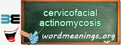 WordMeaning blackboard for cervicofacial actinomycosis